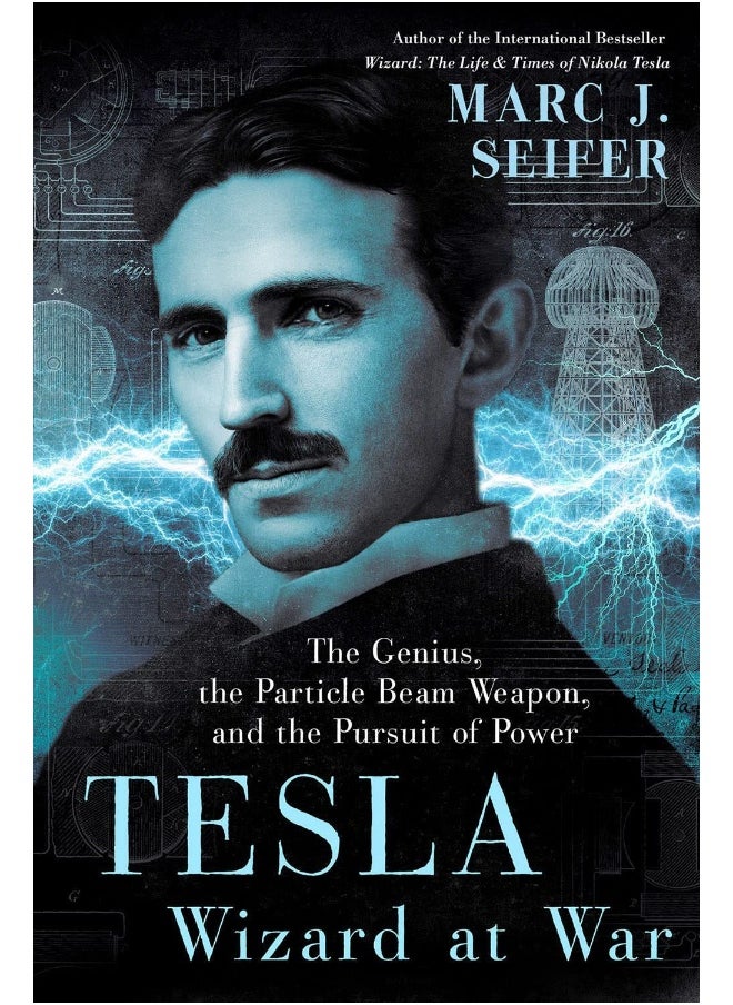 null - Tesla: Wizard At War: The Genius, the Particle Beam Weapon, and the Pursuit of Power - Image 1