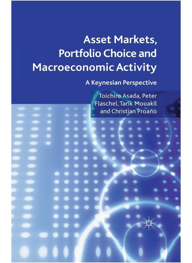 Asset Markets, Portfolio Choice and Macroeconomic Activity: A Keynesian Perspective 