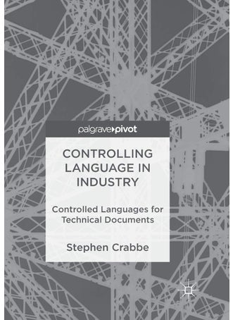 Controlling Language in Industry: Controlled Languages for Technical Documents - pzsku/Z1291FB2852EFFB87C82EZ/45/1749025549/124bb908-1cae-4cf8-ac4b-f67de5b3fef9
