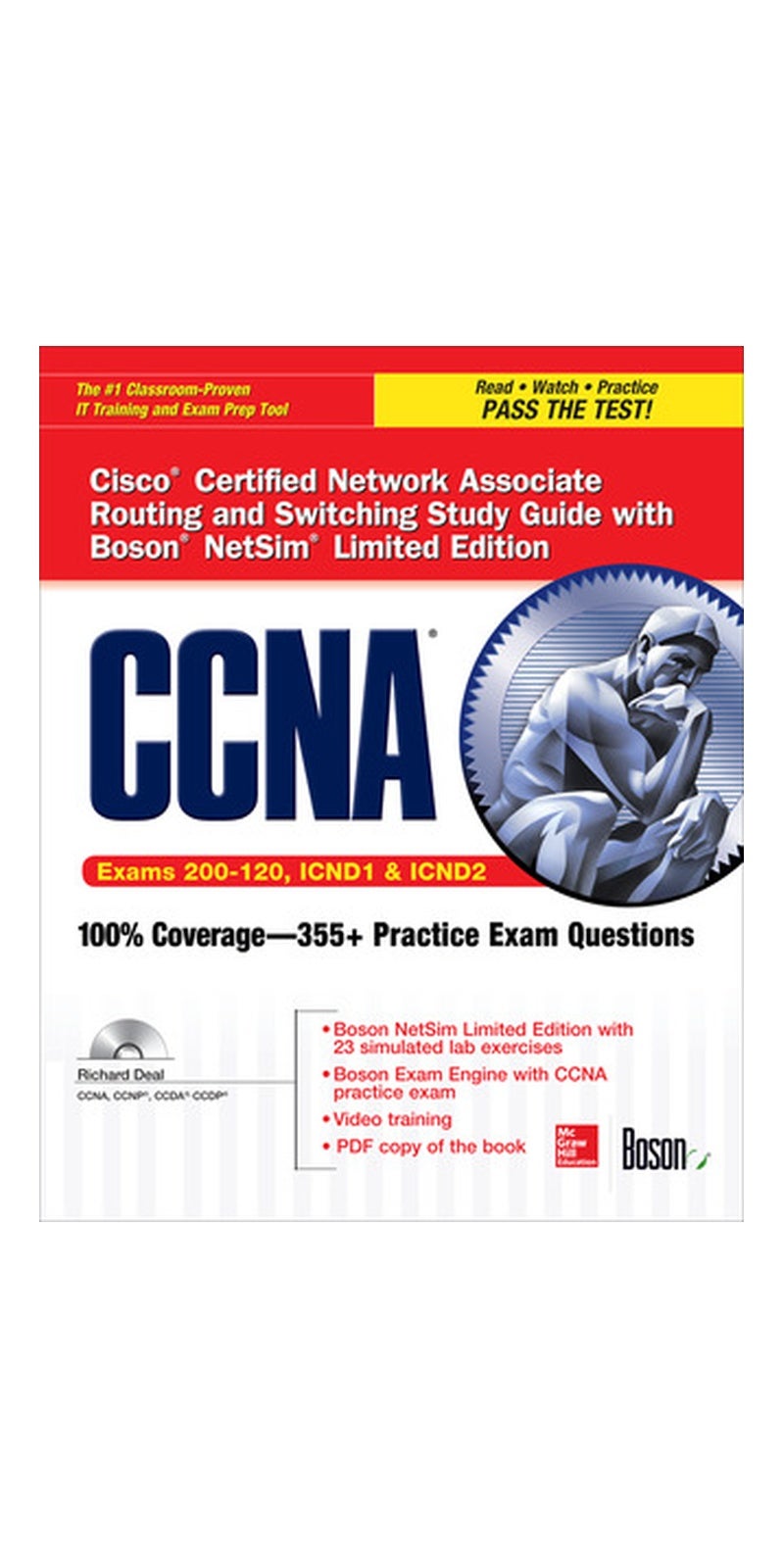 CCNA Cisco Certified Network Associate Routing and Switching Study Guide (Exams 200-120, ICND1, & ICND2), with Boson NetSim Limited Edition (Certification Press): Exams 200-120, ICND1, and ICND2 | Authored by Richard Deal | Paperback | Published by McGraw-Hill Professional