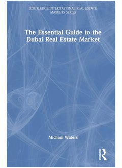The Essential Guide to the Dubai Real Estate Market