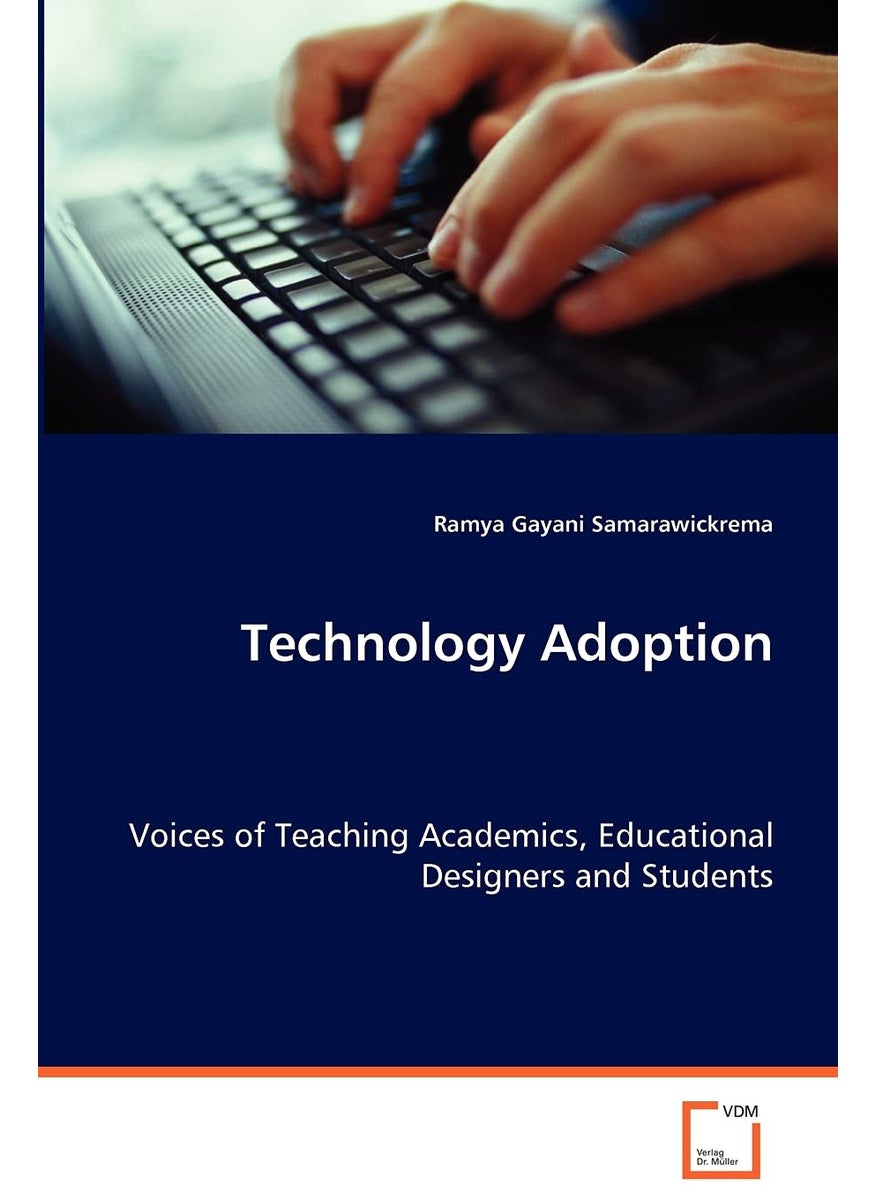Technology Adoption - Voices of Teaching Academics, Educational Designers and Students  - Image 1