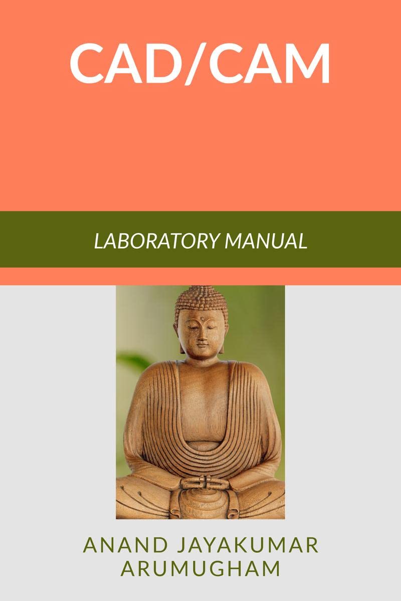 CAD - CAM : Laboratory Manual 