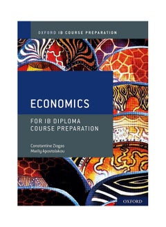 Oxford IB Diploma Programme: IB Course Preparation Economics Student Book 