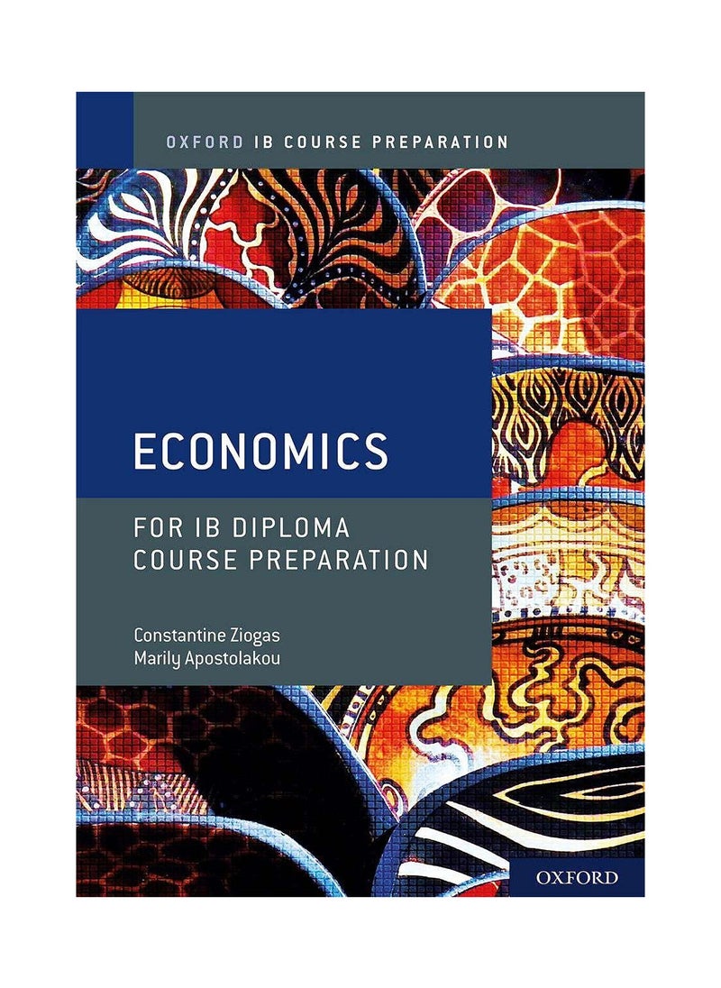 Oxford IB Diploma Programme: IB Course Preparation Economics Student Book 