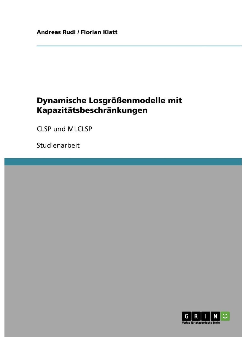 Dynamische Losgrößenmodelle mit Kapazitätsbeschränkungen: CLSP und MLCLSP 