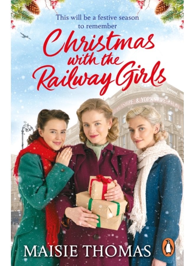 Christmas with the Railway Girls The heartwarming historical fiction book to curl up with at Christmas - Paperback