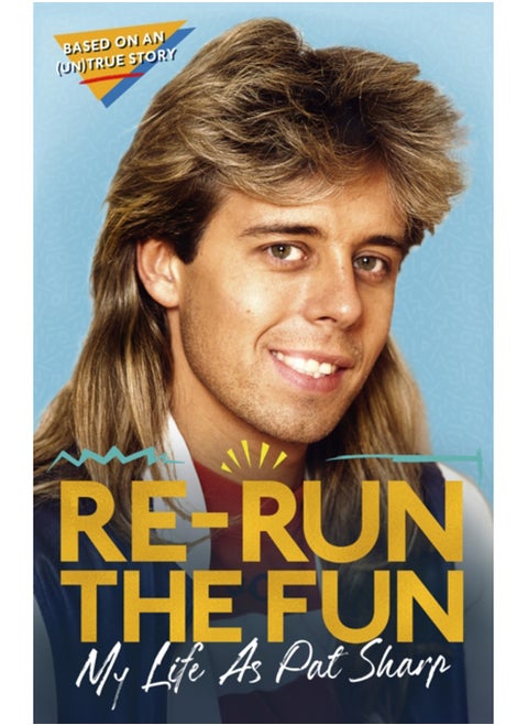 Re-run the Fun : My Life as Pat Sharp