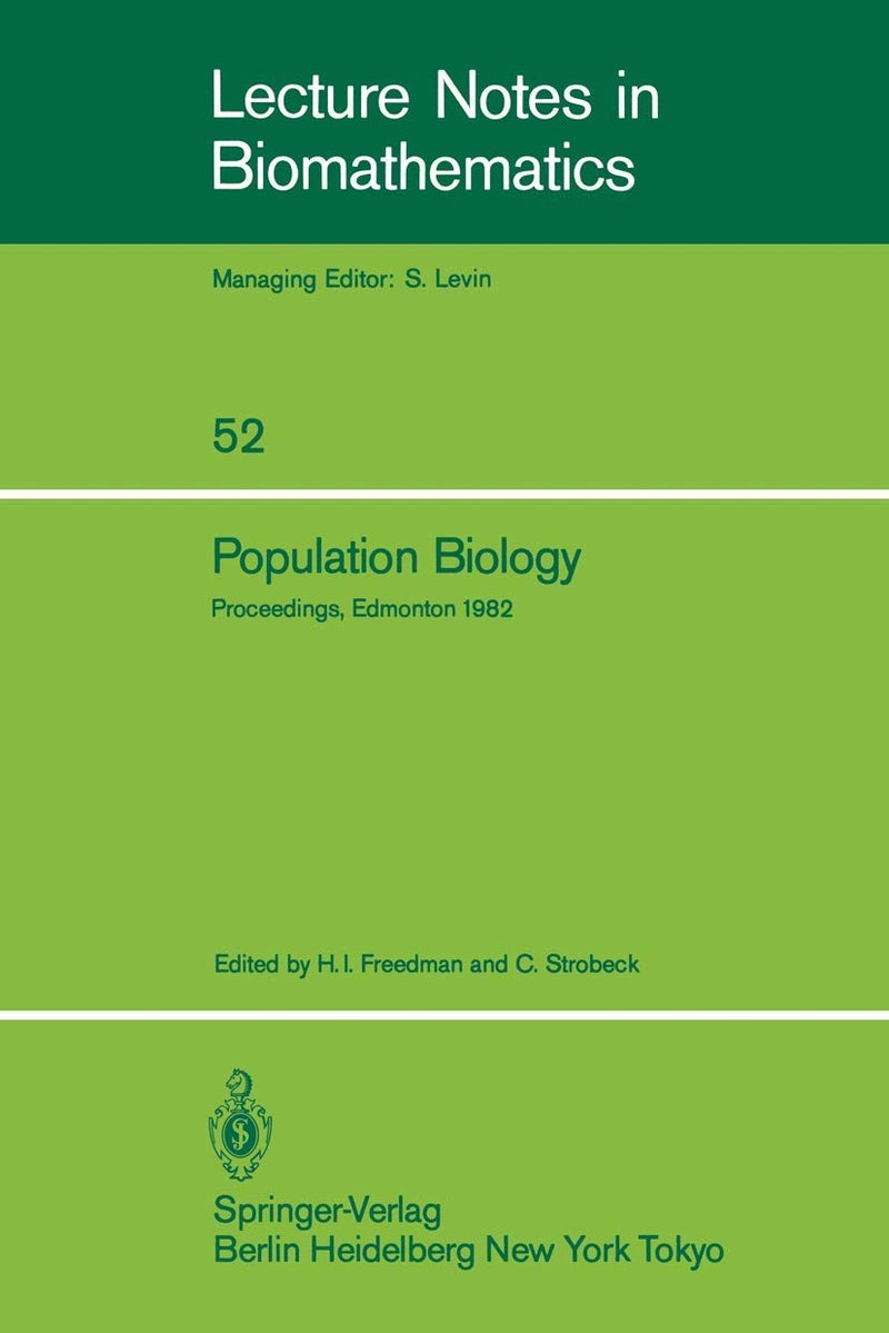 Population Biology: Proceedings of the International Conference held at the University of Alberta, Edmonton, Canada, June 22-30, 1982