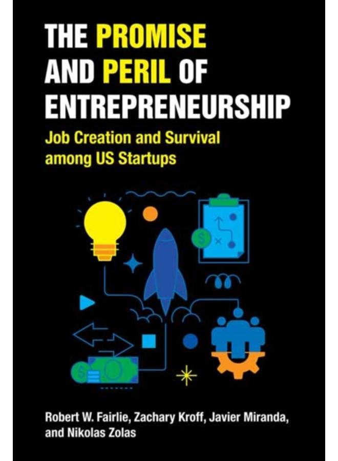 The Promise and Peril of Entrepreneurship : Job Creation and Survival among US Startups 