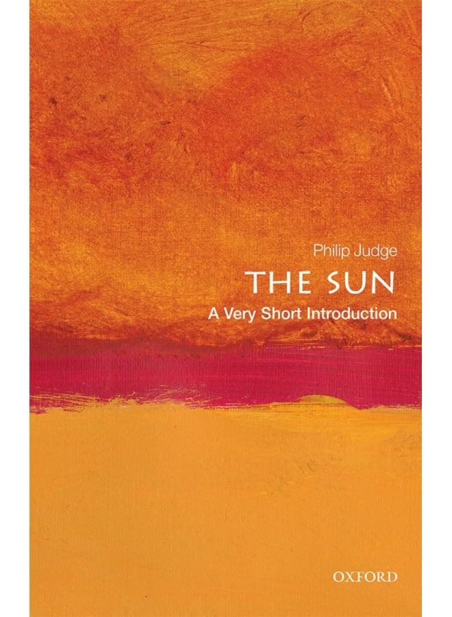 The Sun: A Very Short Introduction