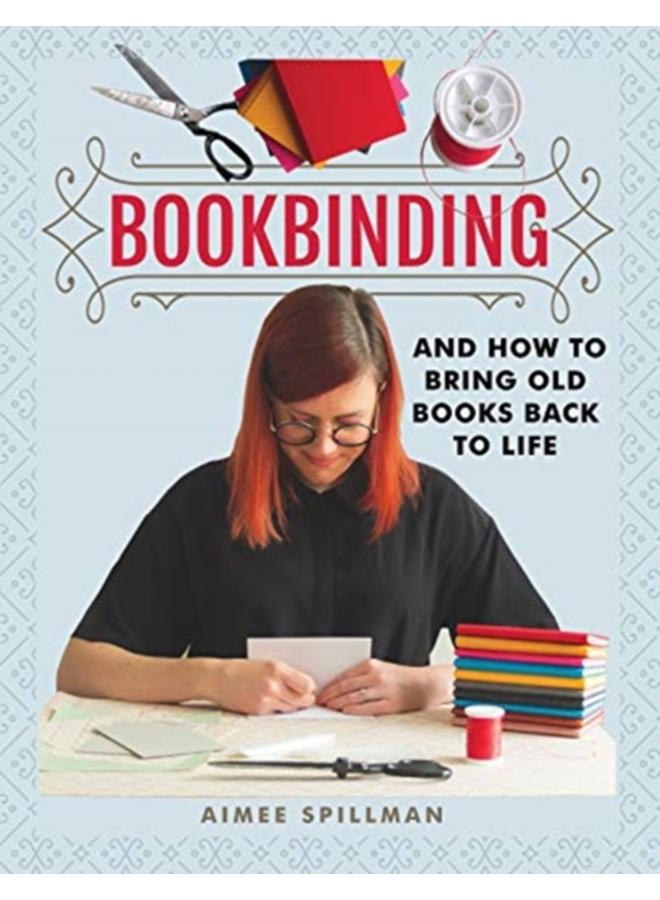 Bookbinding and How to Bring Old Books Back to Life 