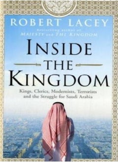 Inside The Kingdom by Robert Lacey Hardcover 