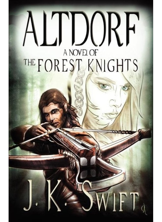 Altdorf A novel of The Forest Knights 1 - Paperback