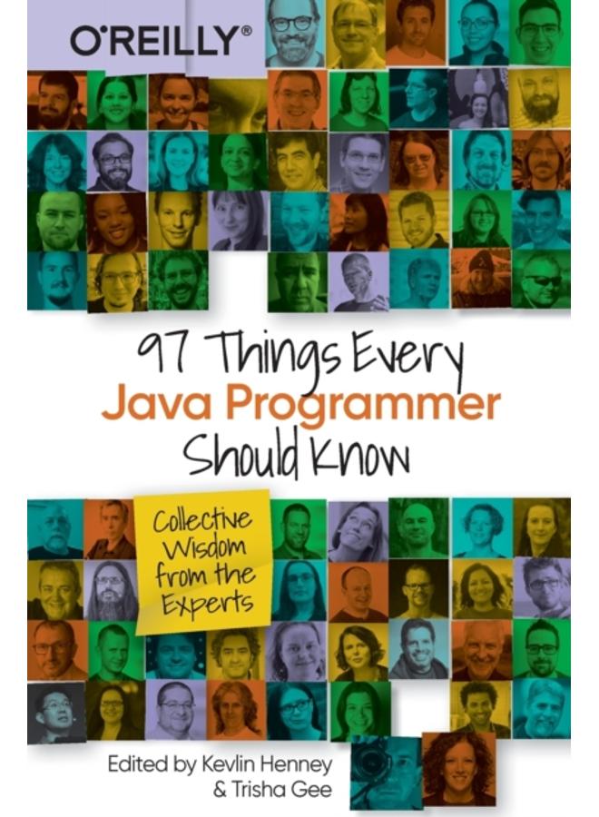 97 Things Every Java Programmer Should Know : Collective Wisdom from the Experts