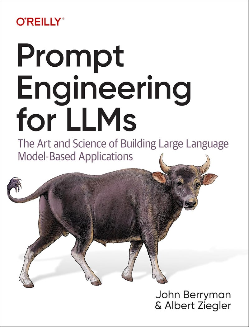 Prompt Engineering for Llms: The Art and Science of Building Large Language Model-Based Applications Paperback by John Berryman - 31 December 2024 - Image 1