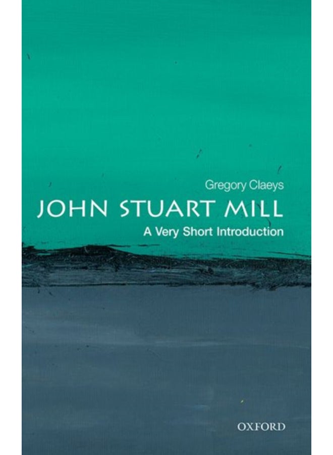 John Stuart Mill: A Very Short Introduction 