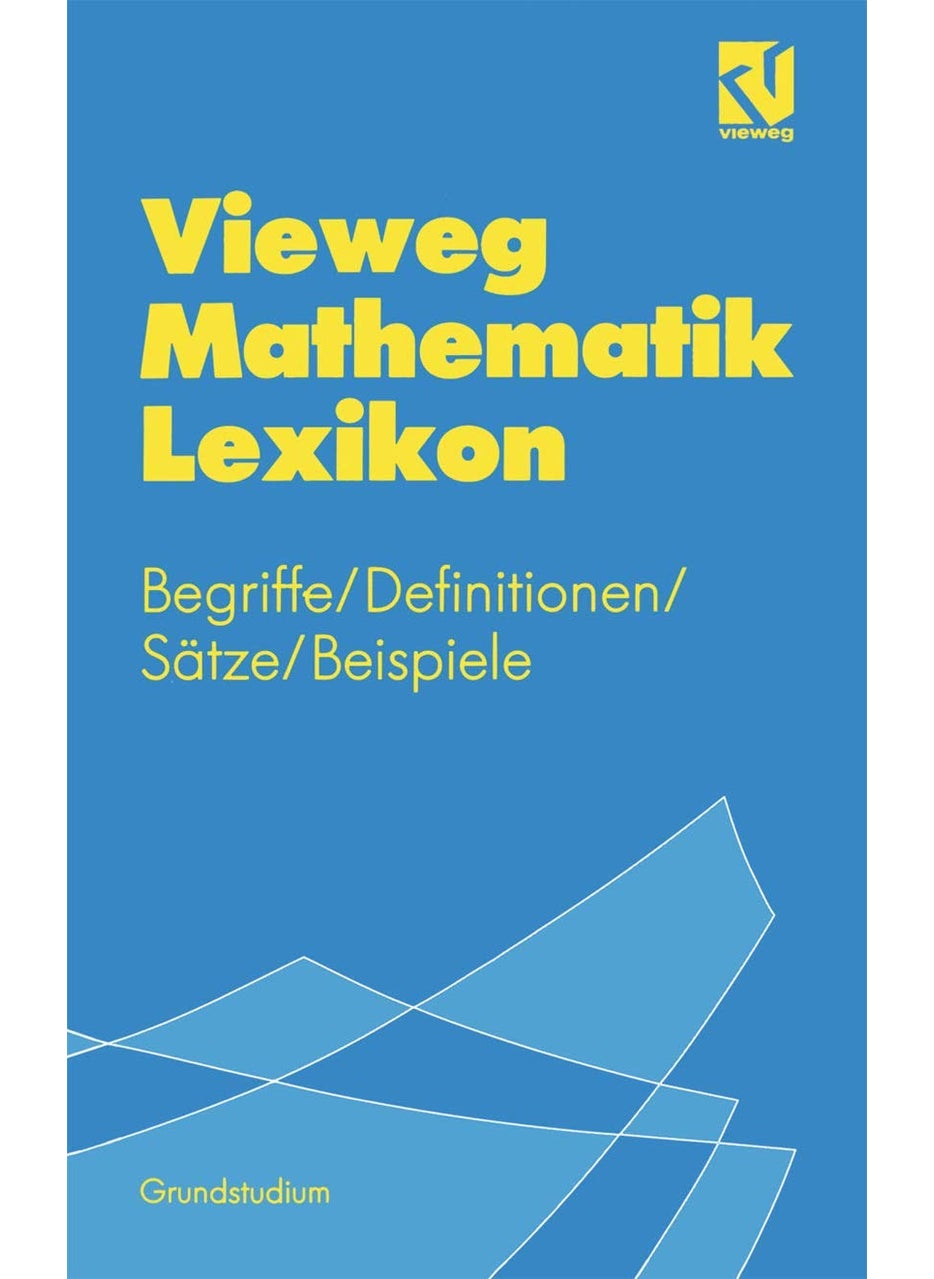 Vieweg Mathematik Lexikon: Begriffe/Definitionen/Satze/Beispiele Fur Das Grundstudium