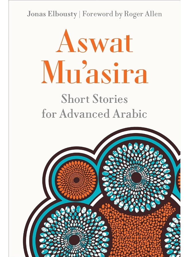 Aswat Mu?asira : Short Stories for Advanced Arabic 