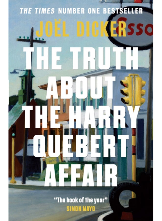 The Truth About the Harry Quebert Affair : From the master of the plot twist