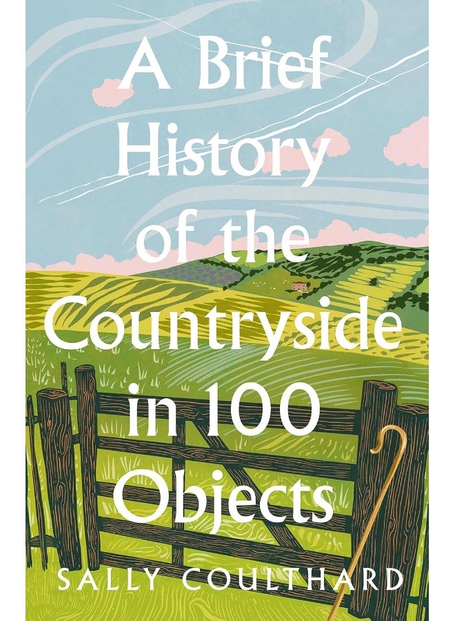 HarperCollins A Brief History of the Countryside in 100 Objects  - Image 1