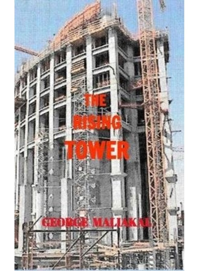 The Rising Tower A Theme that brings the World Community together - Hardback