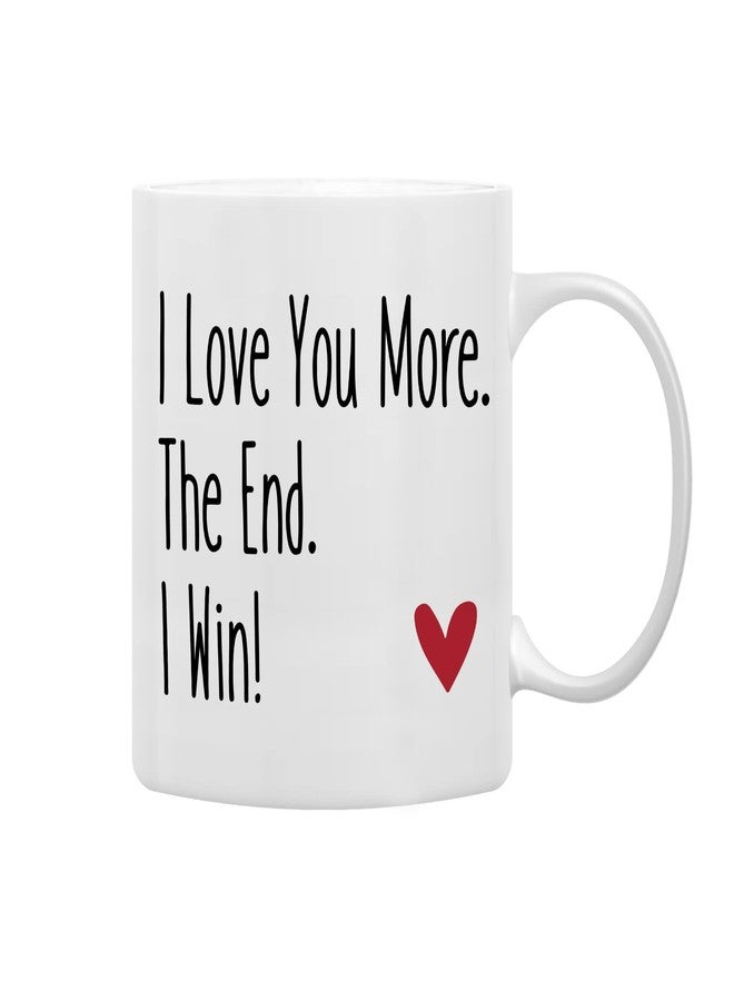 QASHWEY I Love You More the End I Win Coffee Mug, Romantic Gifts for Her Him, Birthday Gifts for Women Men, Wedding Gift for Bride and Groom Tea Cup Mug Cup - Image 1