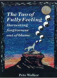 Tao Of Fully Feeling by Pete Walker Paperback