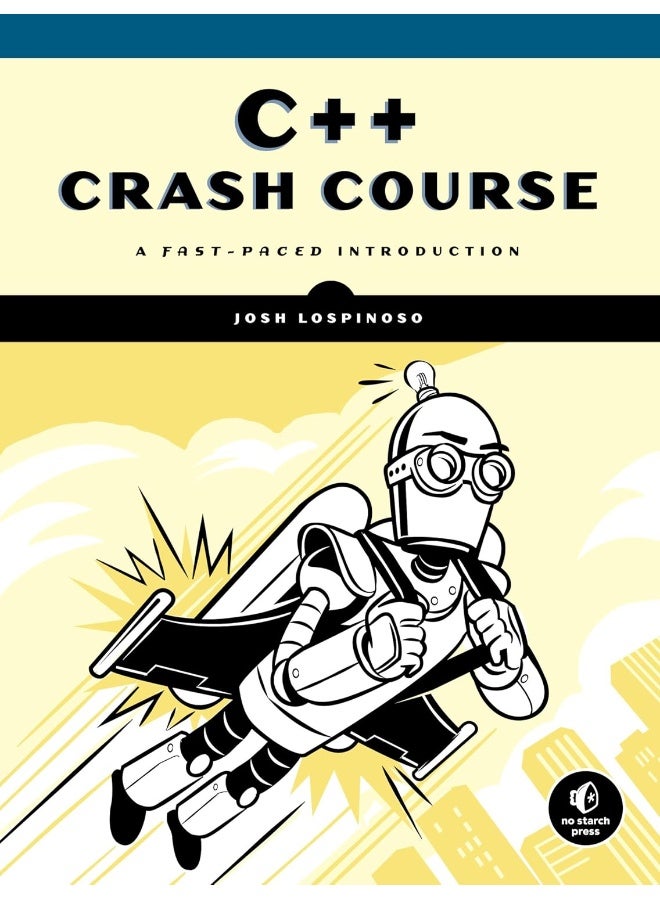 C++ Crash Course: A Fast-Paced Introduction