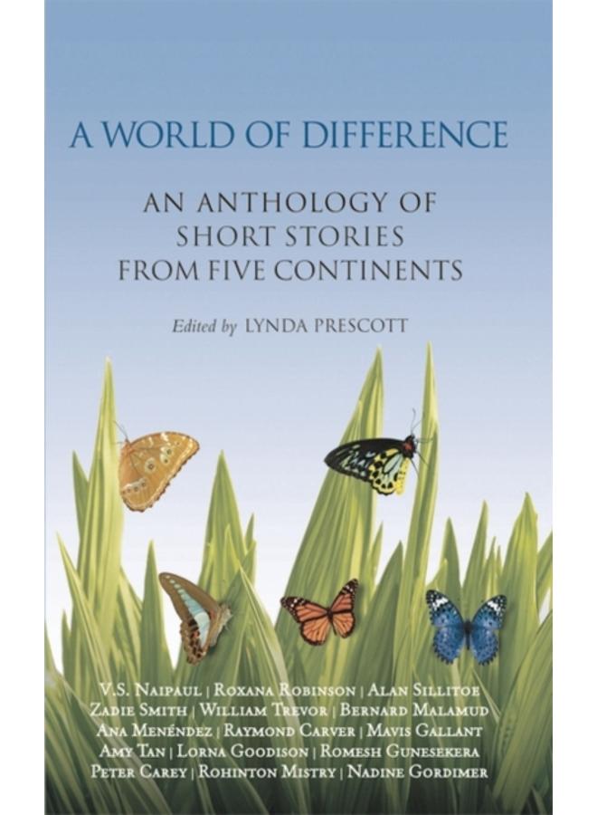 A World of Difference : An Anthology of Short Stories from Five Continents 