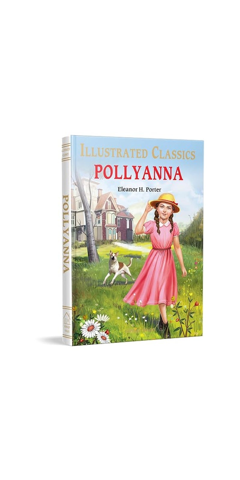 Pollyanna: Illustrated Abridged Children Classics English Novel with Review Questions