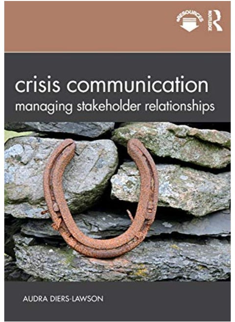 Crisis Communication: Managing Stakeholder Relationships