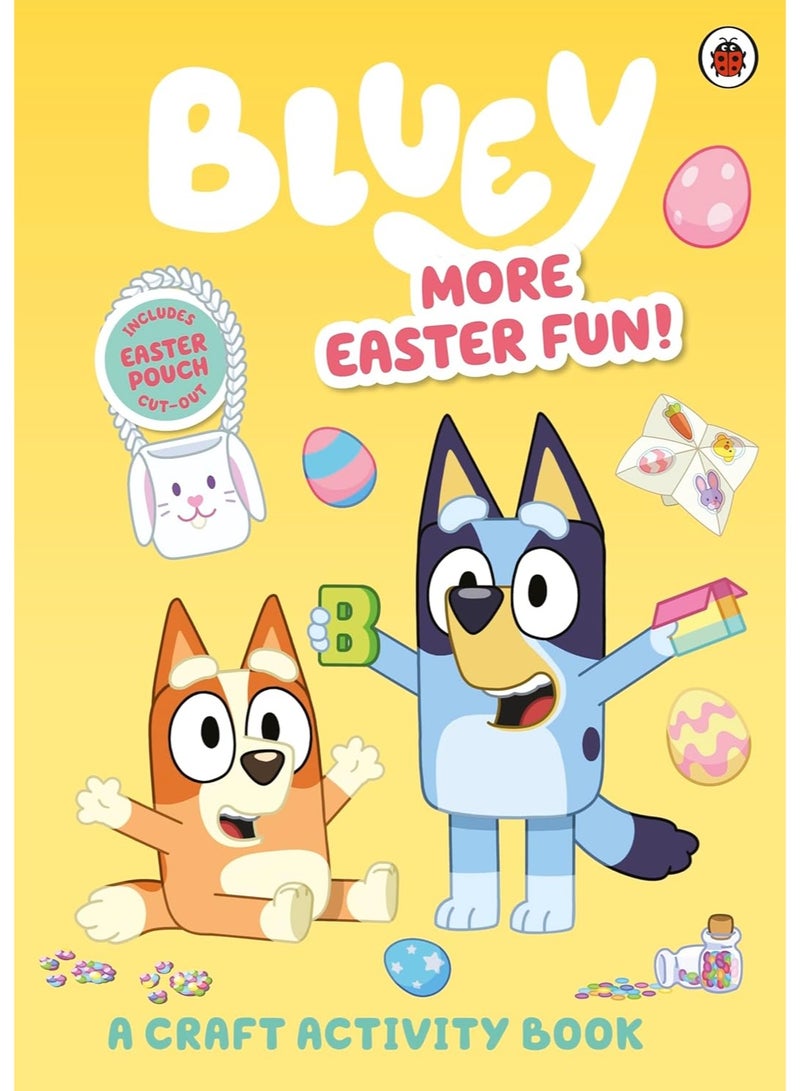 Bluey: More Easter Fun!: A Craft Activity Book