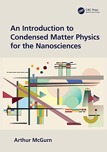 Introduction To Condensed Matter Physics For The Nanosciences