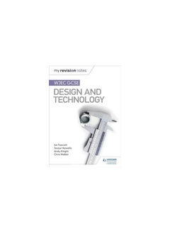 My Revision Notes: WJEC GCSE Design and Technology 
