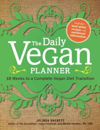 The Daily Vegan Planner Twelve Weeks To A Complete Vegan Diet Transition