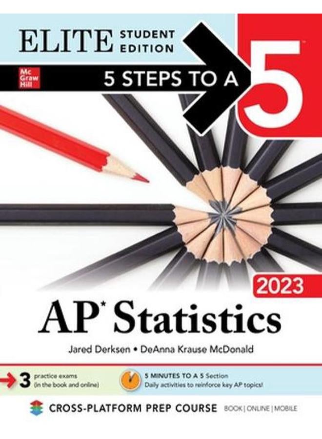 5 Steps to a 5  AP Statistics 2023 Elite Student Edition  Elite Edition  Ed   1 