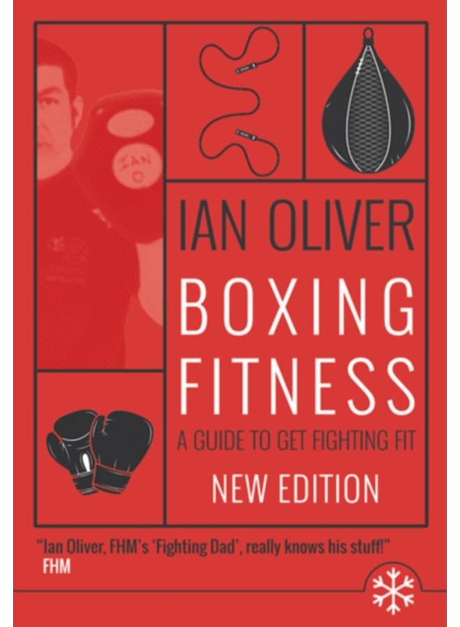 Boxing Fitness : A guide to get fighting fit 