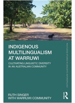 Indigenous Multilingualism at Warruwi: Cultivating Linguistic Diversity in an Australian Community 