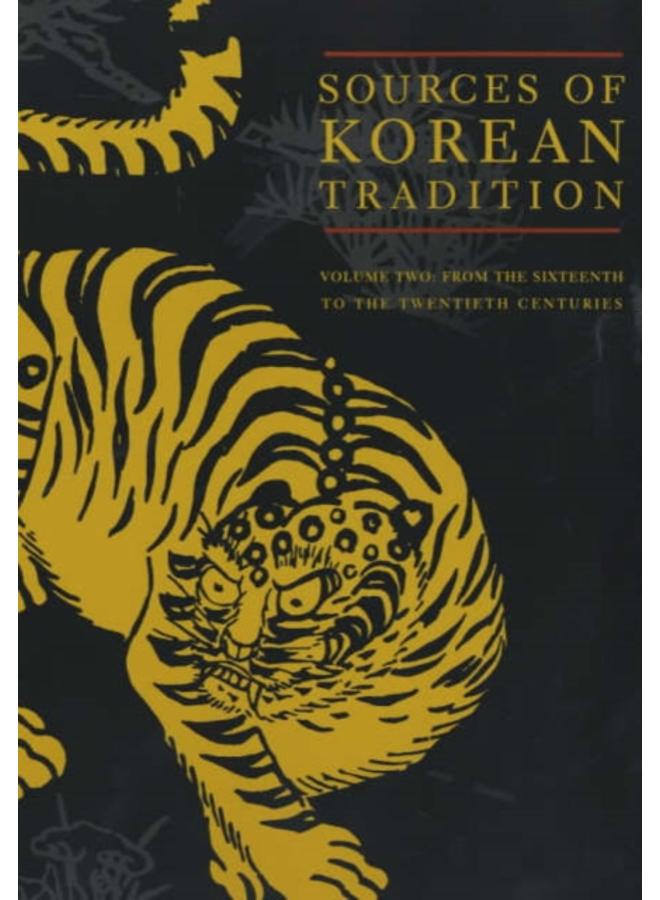 Sources of Korean Tradition : From the Sixteenth to the Twentieth Centuries 