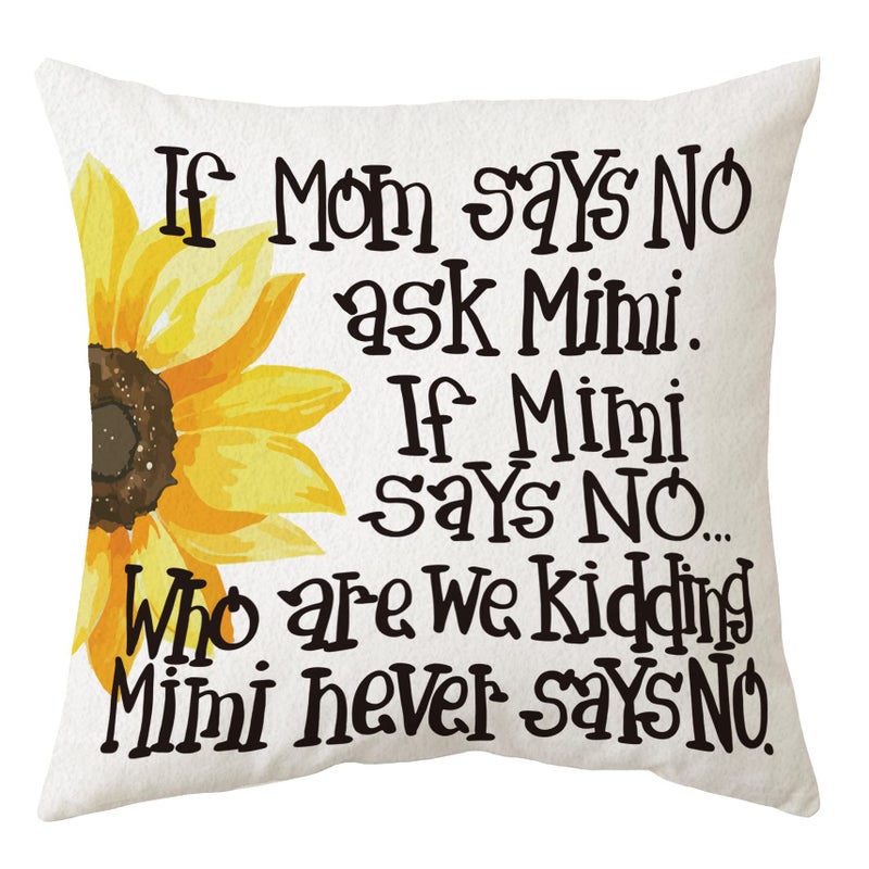 Sidhua Funny Grandma Themed Pillowcase Decorations for Home If Mom Says No Ask Mimi with Sunflower Saying Decorative Throw Pillow Cover 18x18 Sunflower Lover Gifts Mimi Gifts