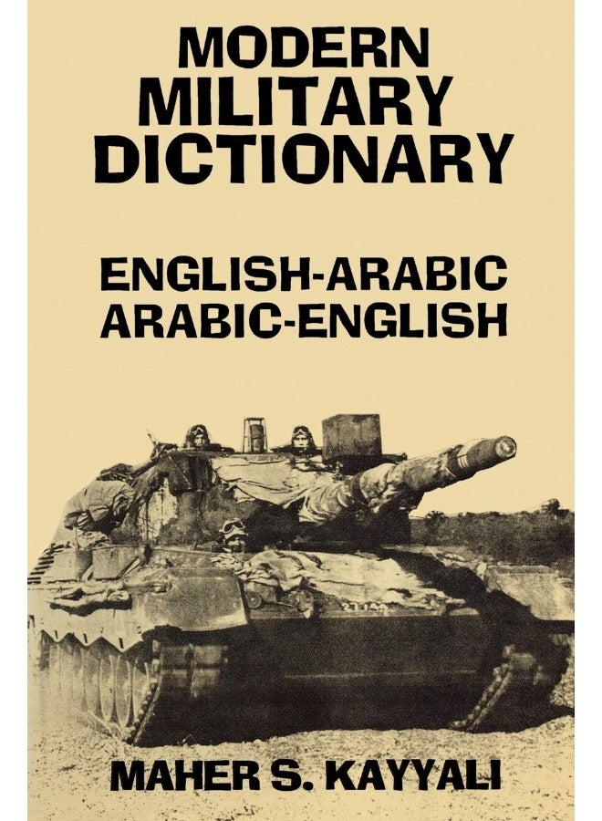 Modern Military Dictionary: English-Arabic/Arabic-English