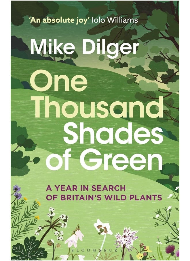 One Thousand Shades of Green: A Year in Search of Britain's Wild Plants 