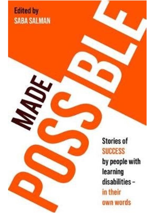 Made Possible : Stories of success by people with learning disabilities - in their own words 