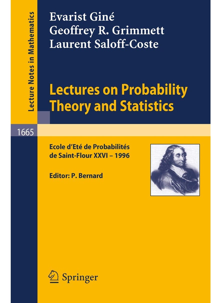 Lectures on Probability Theory and Statistics: Ecole d'Ete de Probabilites de Saint-Flour XXVI - 1996 
