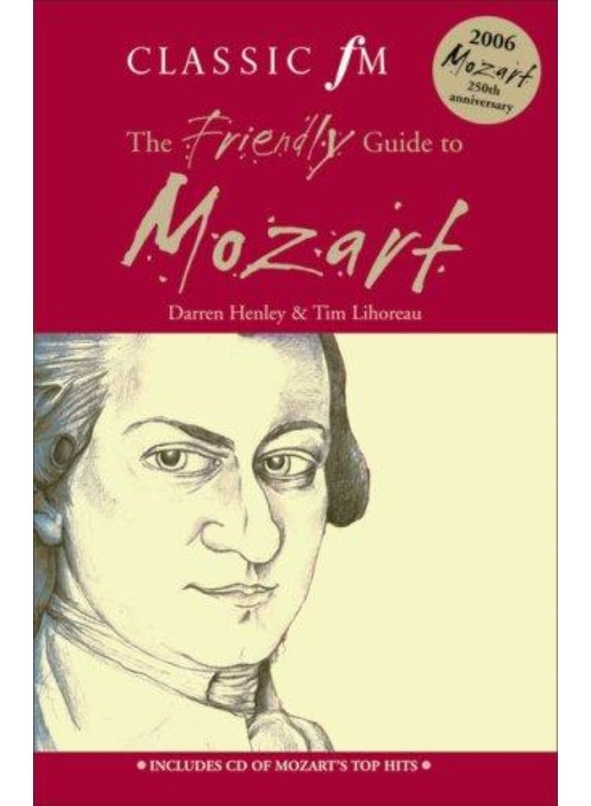 The Classic Fm Friendly Guide to Mozart
