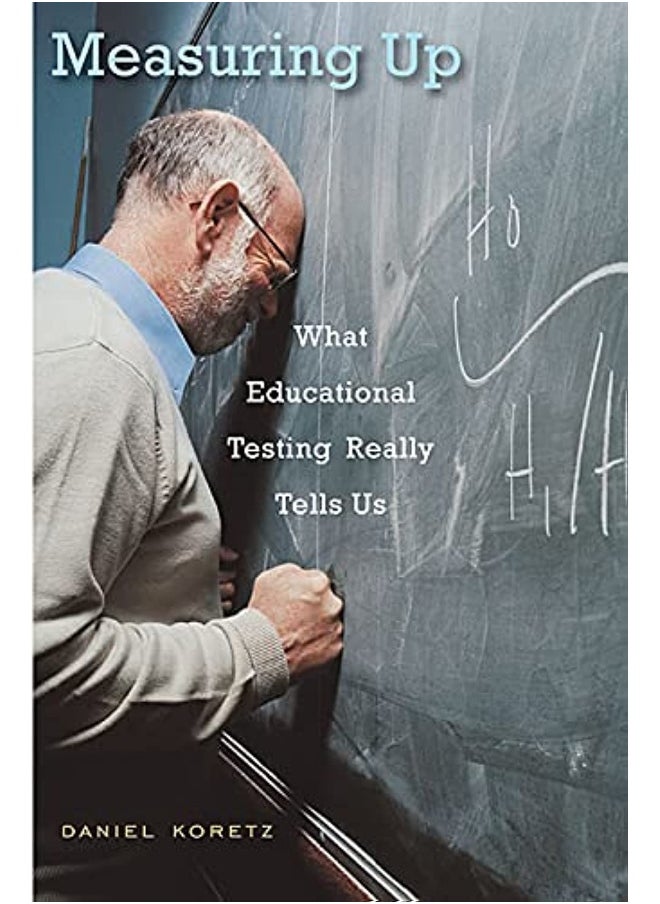 Measuring Up: What Educational Testing Really Tells Us  - Image 1