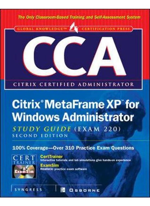 CCA Citrix Metaframe for Windows Administrator Study Guide (Exam 220)