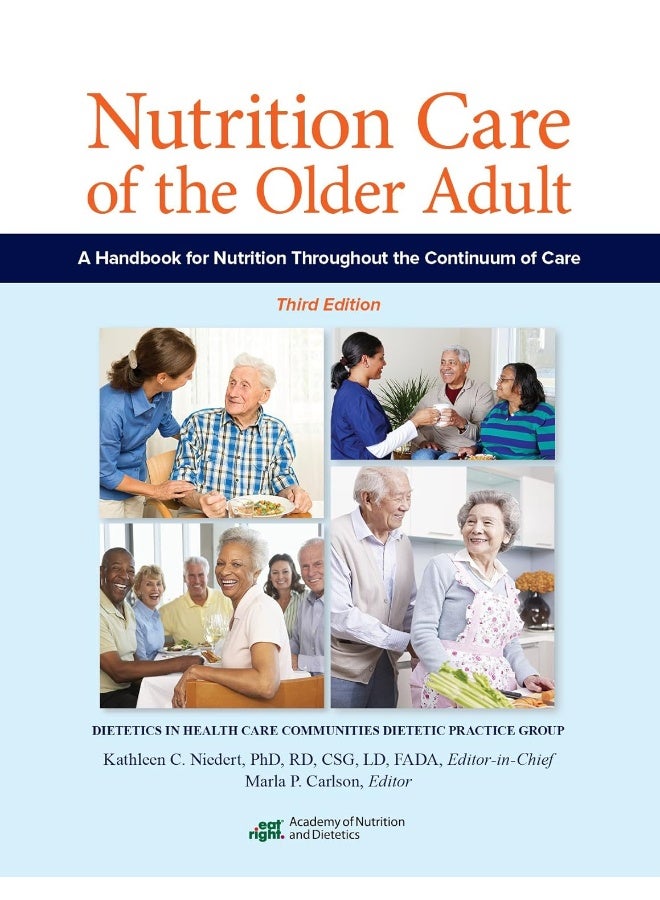 Nutrition Care of the Older Adult: A Handbook for Nutrition Throughout the Continuum of Care