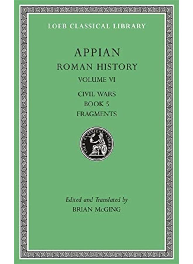 Roman History, Volume VI : Civil Wars, Book 5. Fragments 